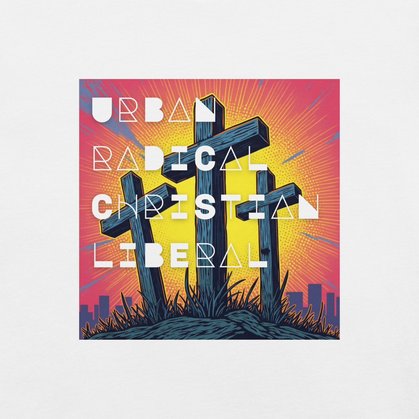 URBAN - RADICAL - CHRISTIAN - LIBERAL Classic T-Shirt